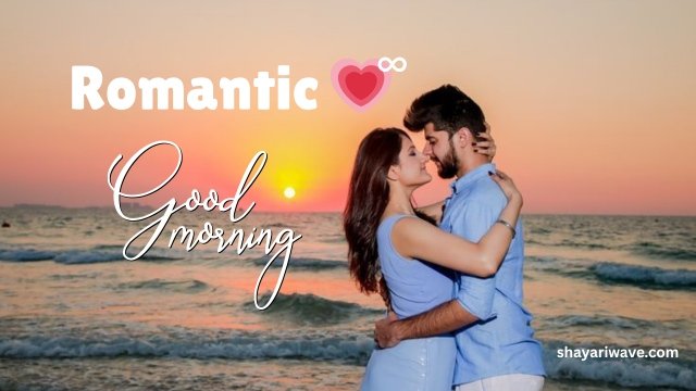 Romantic Good Morning Shayari